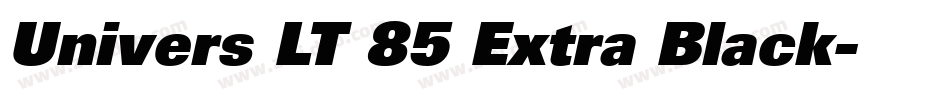 Univers LT 85 Extra Black字体转换